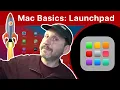 Mac Basics Using Launchpad