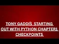 Tony Gadis Starting out with Python Chapter 1 Checkpoints