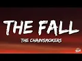 The Chainsmokers, Ship Wrek - The Fall (Lyrics)