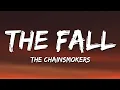 Download Lagu The Chainsmokers, Ship Wrek - The Fall (Lyrics)