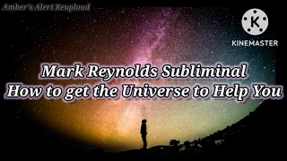mark reynolds subliminal how to get the universe to help you