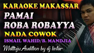 Download Karaoke Makassar Pamai Roba Robayya || Nada Cowok MP3