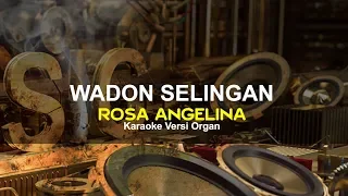 Download WADON SELINGAN KARAOKE + LIRIK ROSA ANGELINA MP3