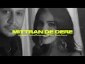 Mittran De Dere (Official Song) Hustinder | Vintage Records | Latest Punjabi Songs