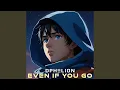 Download Lagu Even If You Go