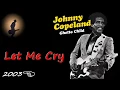 Johnny Copeland - Let Me Cry (Kostas A~171)