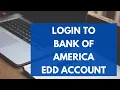 Bank of America EDD Login How to Sign in BoA EDD Account bofa edd login