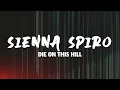 SIENNA SPIRO - Die On This Hill (Lyrics)
