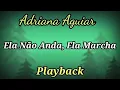 ELA NÃO ANDA ELA MARCHA ADRIANA AGUIAR PLAYBACK