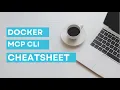 Docker MCP CLI Cheatsheet in Action