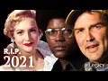 R I P 2021 Celebs Who Died Year in Tribute