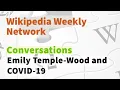 Wikipedia Weekly - Editing with Emily Temple-Wood