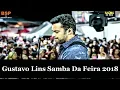 Download Lagu GUSTAVO LINS - SAMBA DA FEIRA 2018 BSP (SÓ SUCESSOS)