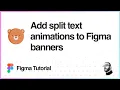 Figma Tutorial Add split text animations to Figma banners