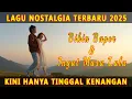 Download Lagu 🎶 Kini Hanya Tinggal Kenangan - Lagu Nostalgia Terbaru 2025 🎵 | Bikin Baper \u0026 Ingat Masa Lalu 😢