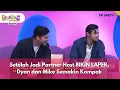 Setelah Jadi Partner Host BIKIN LAPER, Dyon dan Mike Semakin Kompak - BROWNIS (05/12/2025) P2