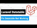 Laravel with Datatable Fix Datatable Not Working