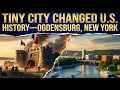How This Tiny City Changed U S History Ogdensburg New York