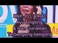 Kak Jill Ayu Tingting \u0026 Ivan Gunawan Terbengong bengong Lihat Kak Jill yang Unik#shorts#short