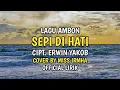 Download Lagu Sepi Di Hati - Cipt. Erwin Yakob Cover By Irmha Lagu Ambon Lirik Video