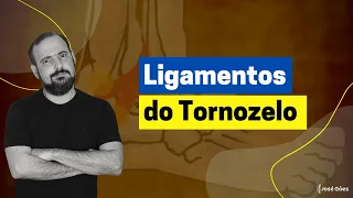 Ligamentos do Tornozelo | José Góes