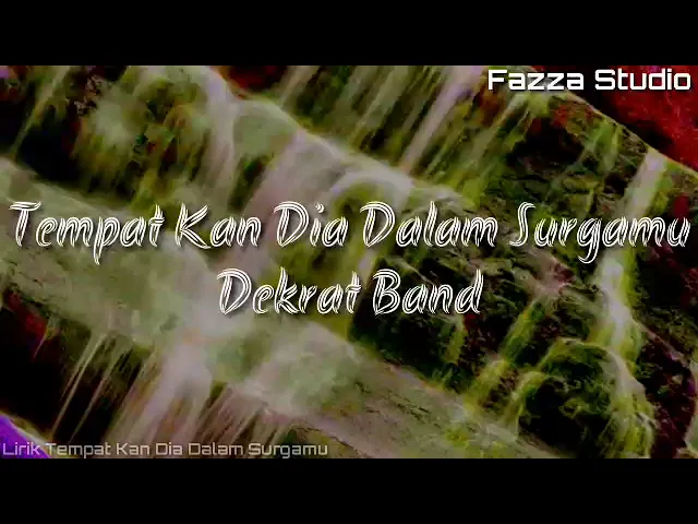 Download MP3 Tempatkan Dia Dalam Surgamu - Dekrat Band [ Lirik ]