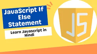 JavaScript If Else Statement Tutorial in Hindi Learn Javascript in Hindi Class