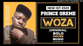 prince oreme woza new hit 2020 