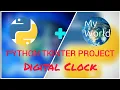 Digital Clock Project Tkinter Project Python GUI Project Python Project