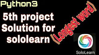 python3 5th project Solution for sololearn LONGEST WORD 5th problem Solution