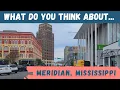 Lets talk about Meridian Mississippi