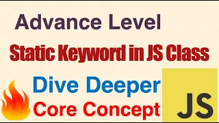 Mastering the Static Keyword in JavaScript Classes A Deeper Dive Core Concept Advance Level