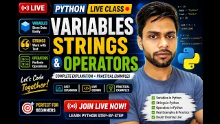 LIVE Python Class Variables Strings Operators Complete Explanation with Examples