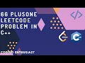 66 plusone leetcode problem in c leetcode for beginners leetcode solution