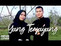 Download Lagu Imam S. Arifin ft. Nana Mardiana - Yang Tersayang ( cover by Andari ft @ahmadazzimar4955 )