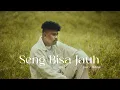 JUSTY ALDRIN - SENG BISA JAUH ( OFFICIAL MUSIC VIDEO )