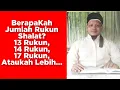 Lagu BerapaKah Jumlah Rukun Shalat? 13 Rukun, 14 Rukun, 17 Rukun, Ataukah Lebih...