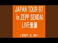 fly (JAPAN TOUR 07 in ZEPP SENDAI(2007.6.30))