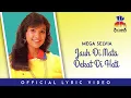 Download Lagu Mega Selvia - Jauh Di Mata Dekat Di Hati (Official Lyric Video)