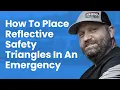 How To Place Reflective Safety Triangles In An Emergency