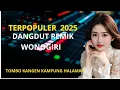 Download Lagu DANGDUT REMIK WONOGIRI TERPOPULER KANGEN KAMPUNG HALAMAN