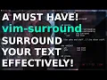 vim surround A must have plugin Surround your text effectively
