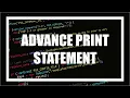 ADVANCE PRINT STATEMENT IN PYTHON