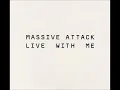 Massive Attack & Terry Callier - Live With Me