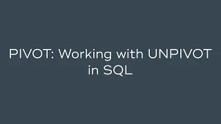 PIVOT Working with UNPIVOT in SQL