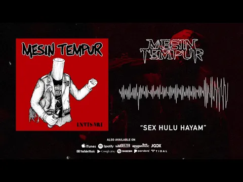 Download MP3 Mesin Tempur - Sex Hulu Hayam (Official Audio)