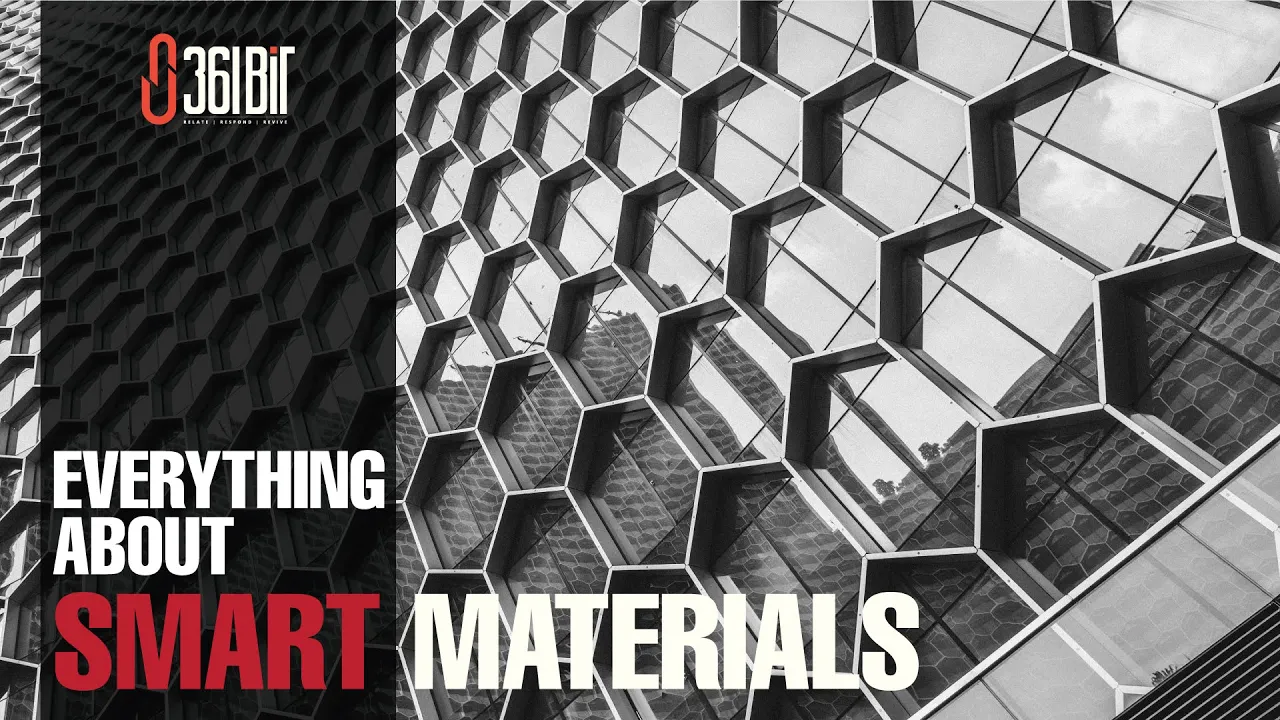 EVERYTHING ABOUT SMART MATERIALS | 361 BIT | ARCHITECTURE