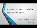 How to create a batch files in windows cmd