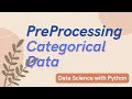 Preprocessing Categorical Data Data Science with Python Lect 6
