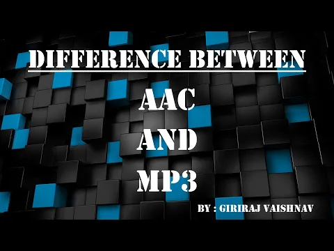 Download MP3 Difference between AAC and MP3